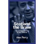 The Unstoppable Romance of Alex Salmond The Unstoppable Romance of Alex Salmond